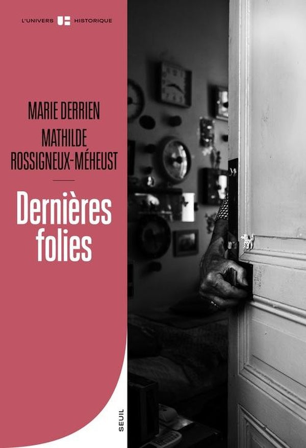 Dernières folies : Vieillesse et santé mentale (XIXe-XXe siècle)