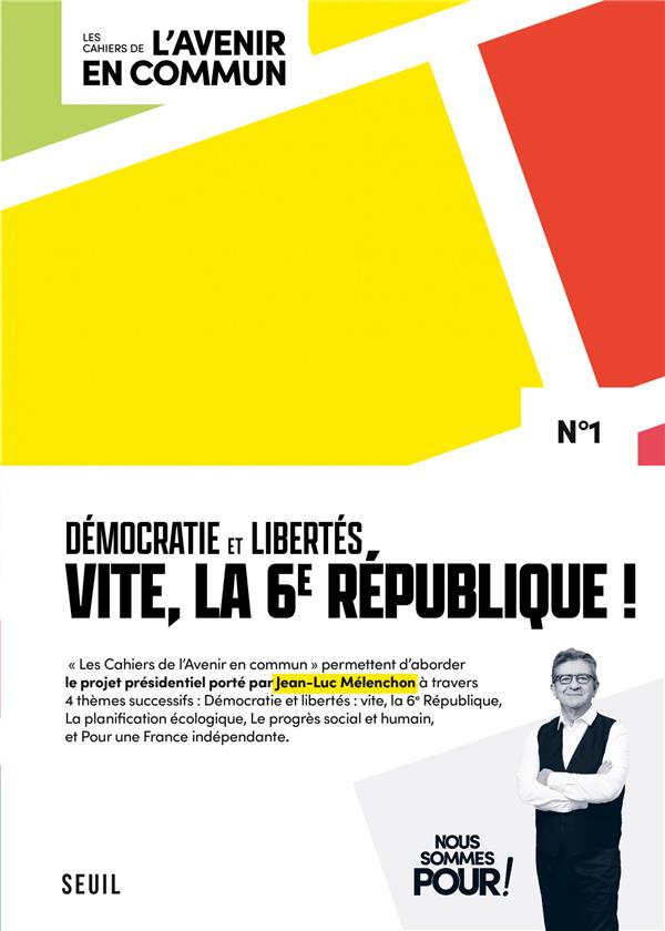 Les cahiers de l'avenir en commun Tome 1 : démocratie et libertés : vite, la 6e République ! - flash vidéo