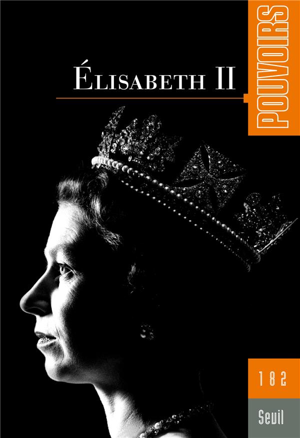 Pouvoirs n.182 : Elisabeth II