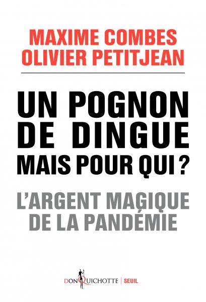 Un pognon de dingue mais pour qui ? l'argent magique de la pandémie