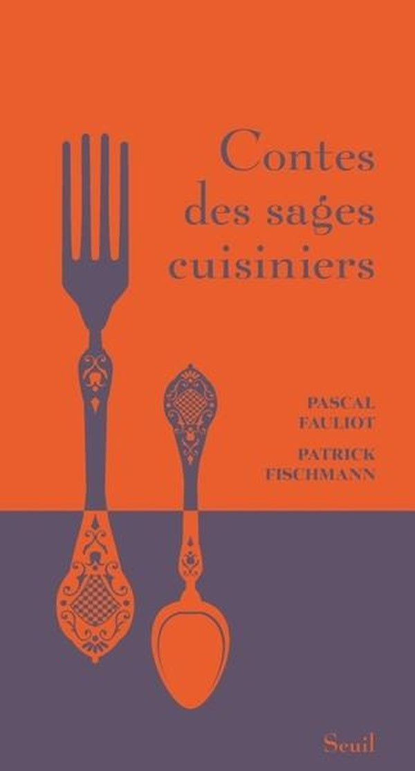 Contes des sages cuisiniers - nouvelle edition
