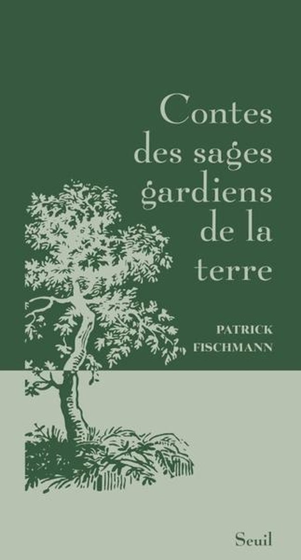 Contes des sages gardiens de la terre - nouvelle edition