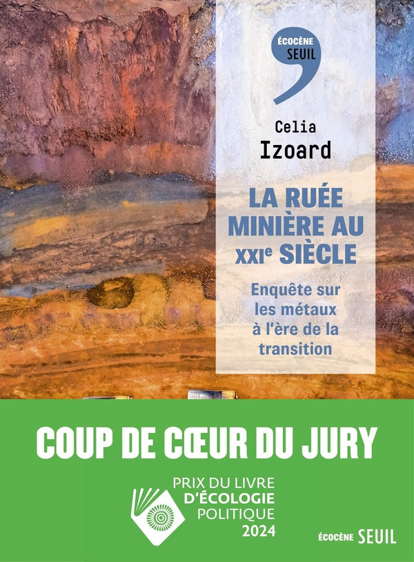 La ruée minière au XXIe siècle : Enquête sur les métaux à l'ère de la transition
