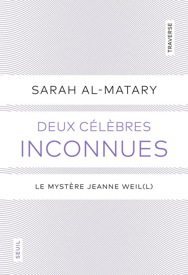 Deux célèbres inconnues : Le mystère Jeanne Weil (L)