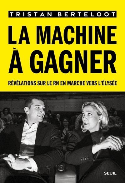 La machine à gagner : Révélations sur le RN en marche vers l'Elysée