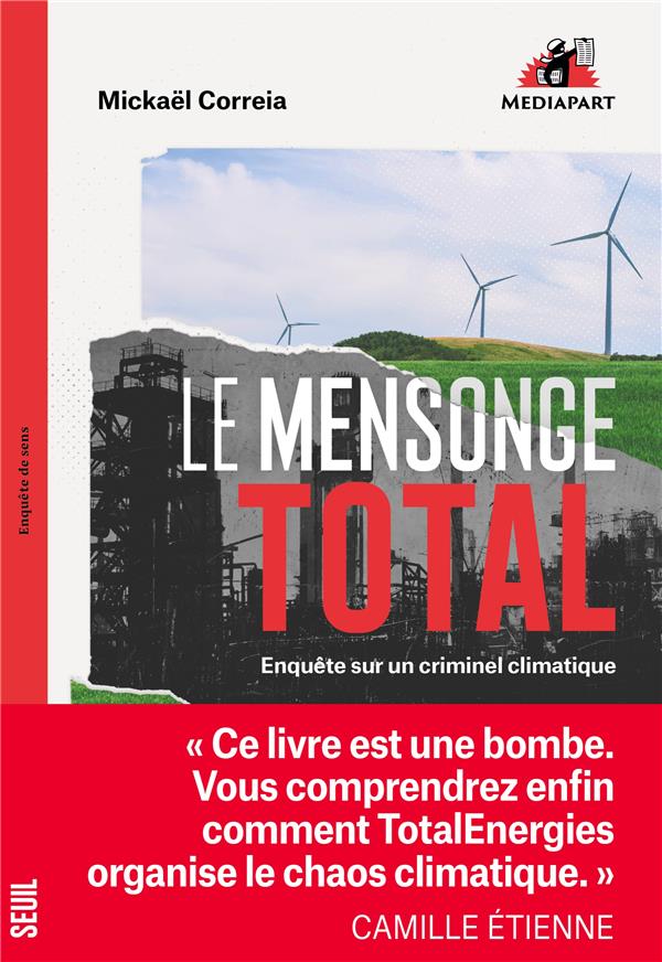 Le mensonge total : Enquête sur un criminel climatique