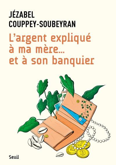L'argent explique à ma mère... et à son banquier