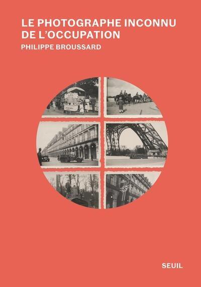 Le photographe inconnu de l'occupation