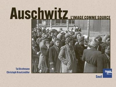 Auschwitz : L'image comme source