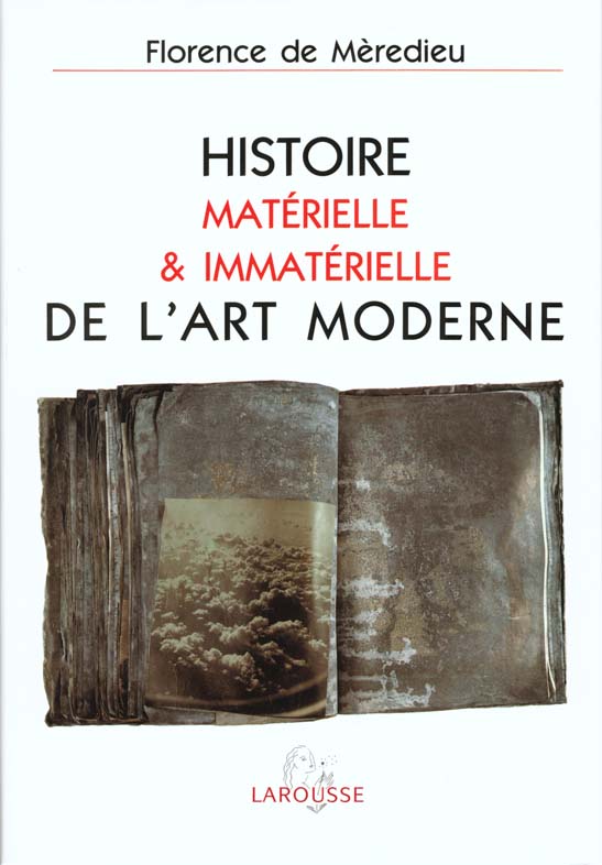 Histoire materielle et immaterielle de l'art moderne