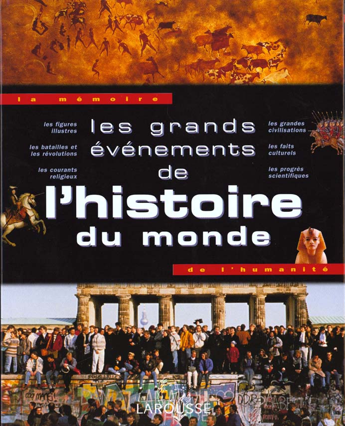 Les grands evenements de l'histoire du monde memoire de l'humanite