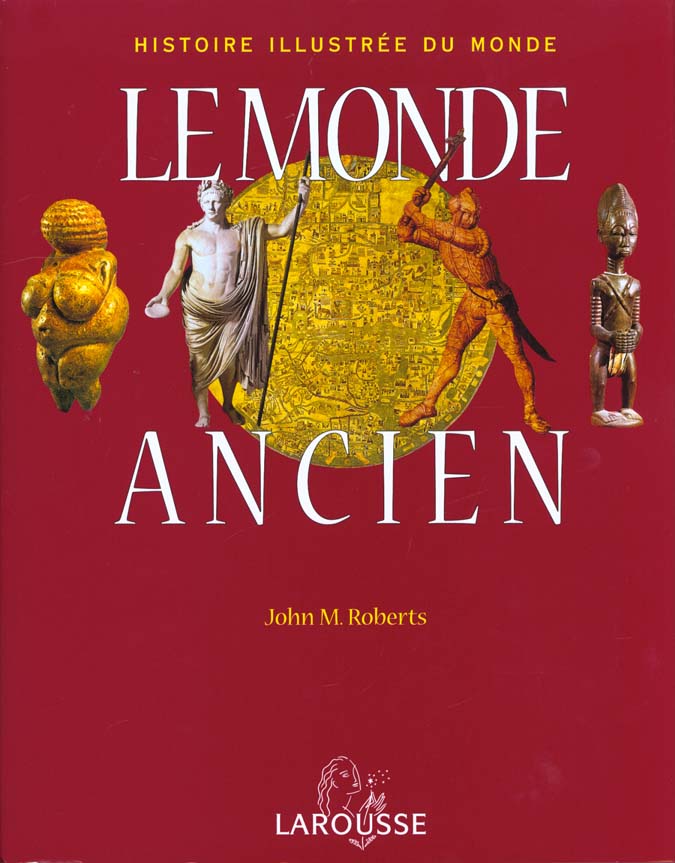 L'histoire illustree du monde t.1 ; le monde ancien