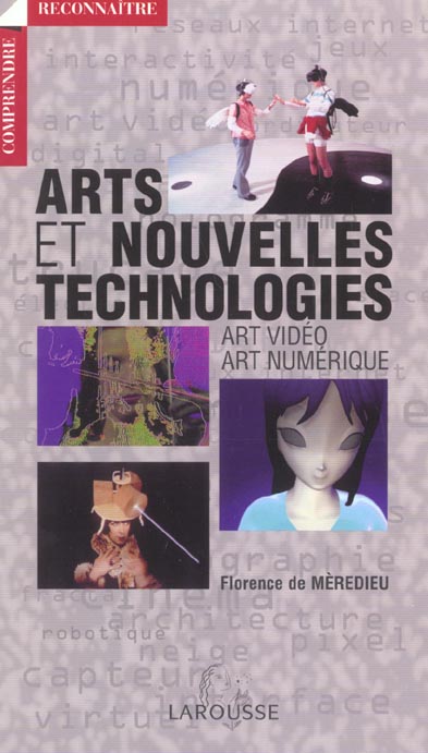 Art et nouvelles technologies ; art video, art numerique