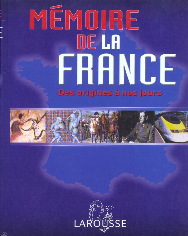 Memoire de la france ; des origines a nos jours
