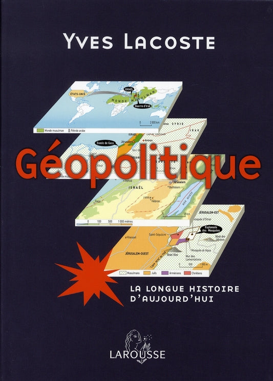Geopolitique ; la longue histoire d'aujourd'hui