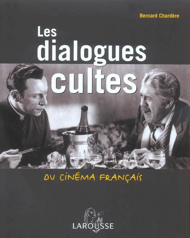 Les dialogues cultes du cinema francais (édition 2004)