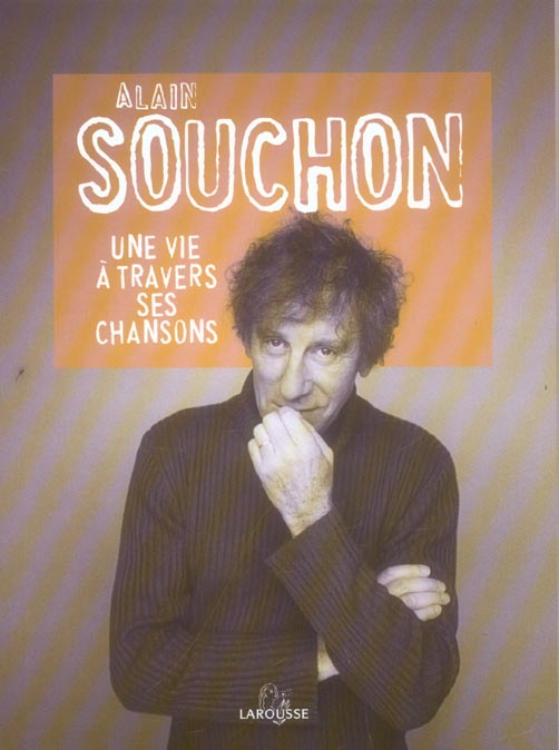 Alain souchon ; une vie a travers ses chansons
