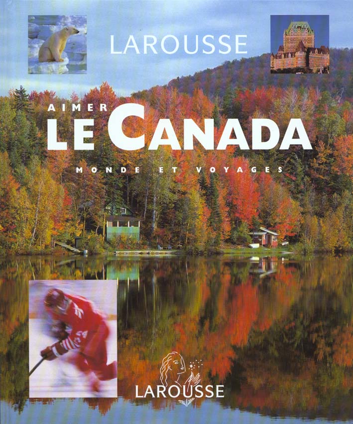 Aimer le canada - 250 photos et cartes