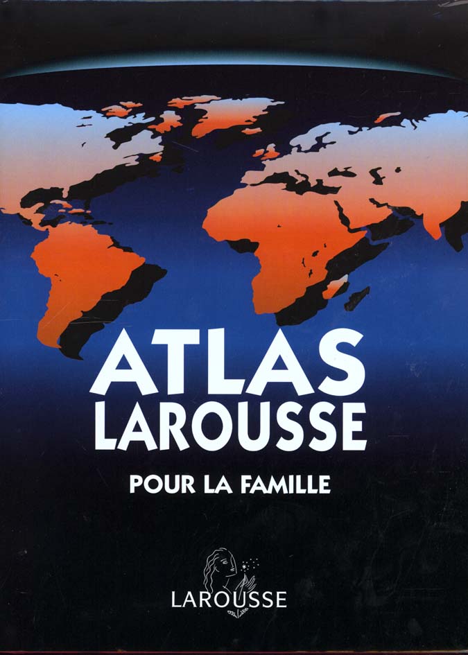 Atlas larousse pour la famille