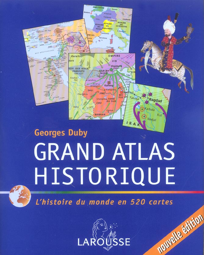 Grand atlas historique ; l'histoire du monde en 520 cartes (édition 2004)