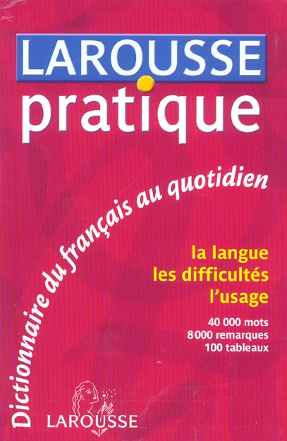 Larousse pratique ; dictionnaire du francais au quotidien