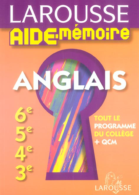 AIDE-MEMOIRE LAROUSSE : anglais ; 6ème/5ème/4ème/3ème