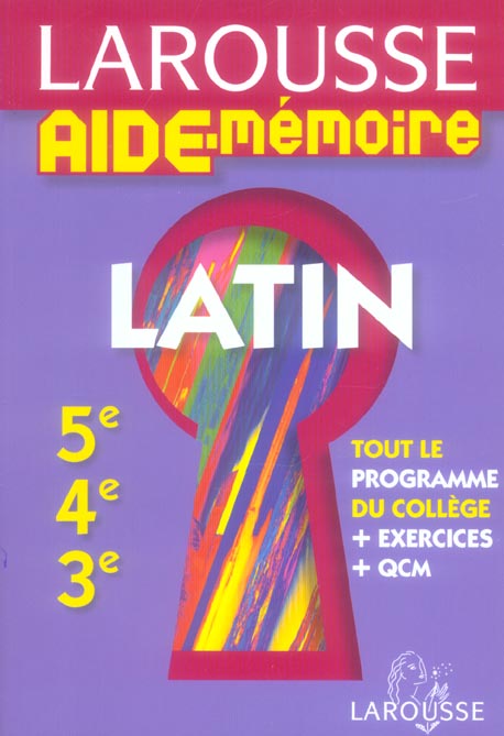 AIDE-MEMOIRE LAROUSSE : latin ; 6ème/5ème/4ème/3ème