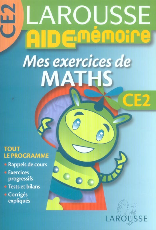 AIDE-MEMOIRE LAROUSSE : CE2 ; mes exercices de maths