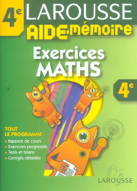 AIDE-MEMOIRE LAROUSSE : mathématiques ; 4ème ; exercices ; tout le programme
