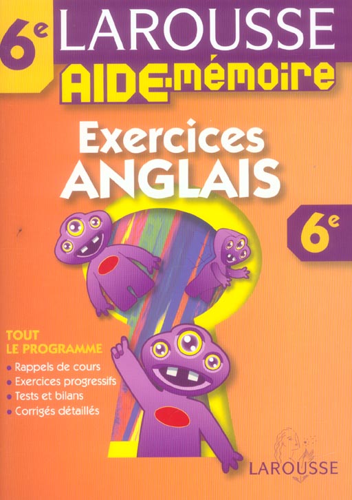 AIDE-MEMOIRE LAROUSSE : anglais ; 6ème ; exercices corrigés