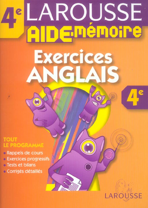 AIDE-MEMOIRE LAROUSSE : anglais ; 4ème ; exercices corrigés