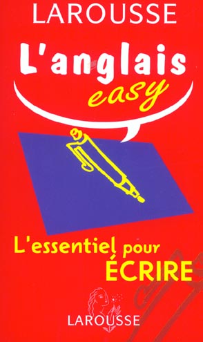 L'anglais easy ; l'essentiel pour ecrire