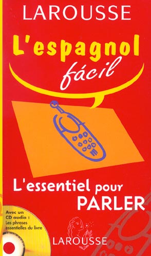 L'espagnol facil ; l'essentiel pour parler