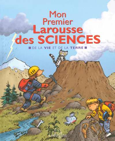 Mon premier larousse des sciences ; de la vie et de la terre