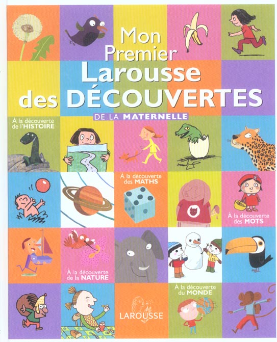 Mon premier larousse des decouvertes de la maternelle