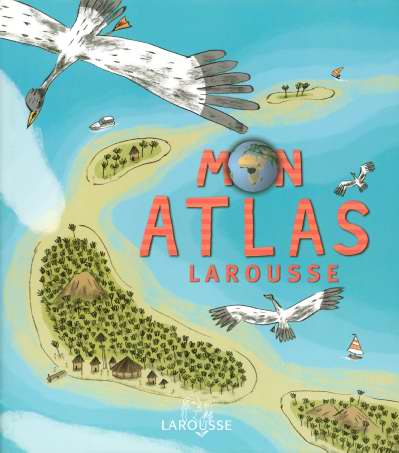 Mon atlas larousse