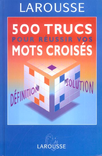 500 trucs pour reussir vos mots croises