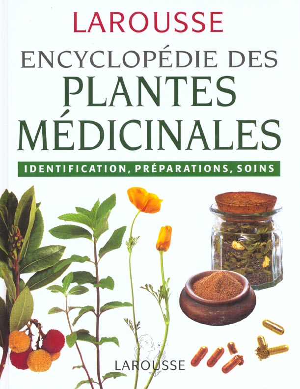 Encyclopedie des plantes medicinales ; identification preparations soins