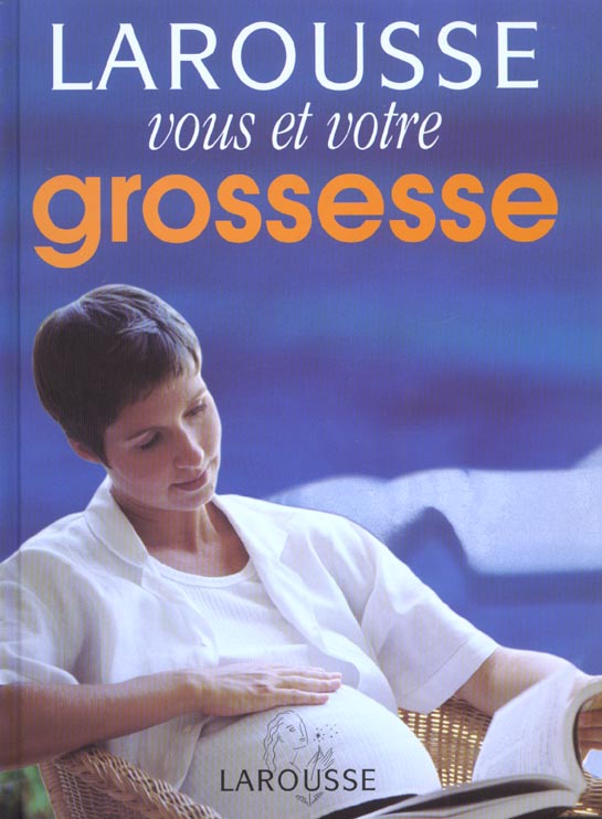 Vous et votre grossesse ; edition 2002