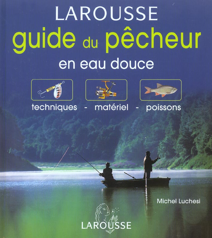 Le guide du pecheur en eau douce
