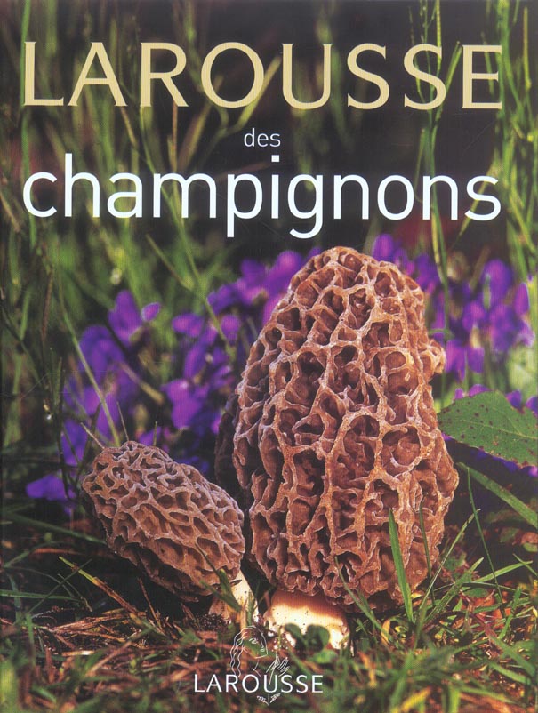 Larousse des champignons
