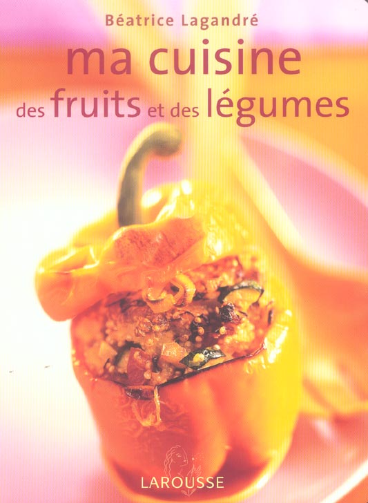 Ma cuisine des fruits et des legumes
