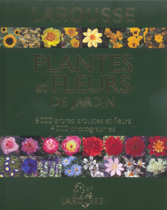 Larousse des plantes et fleurs de jardin