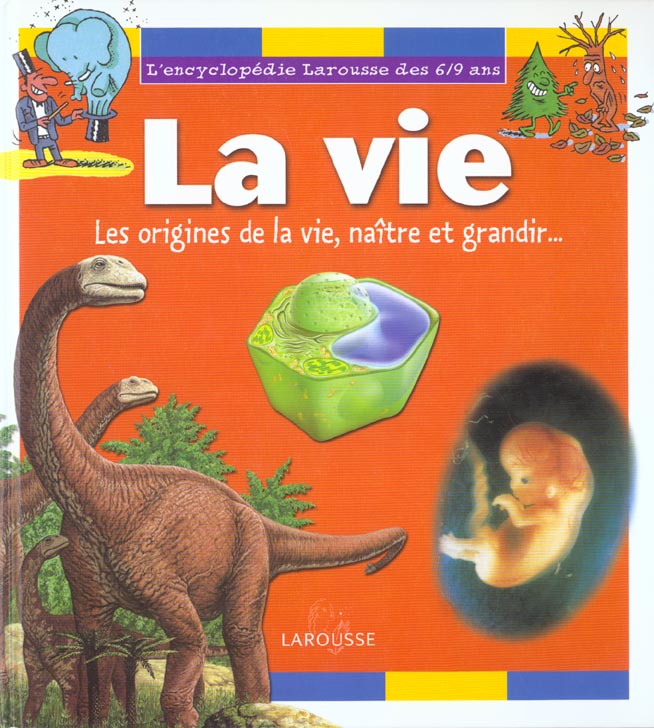 L'aventure de la vie ; les origines de la vie ; naitre et grandir
