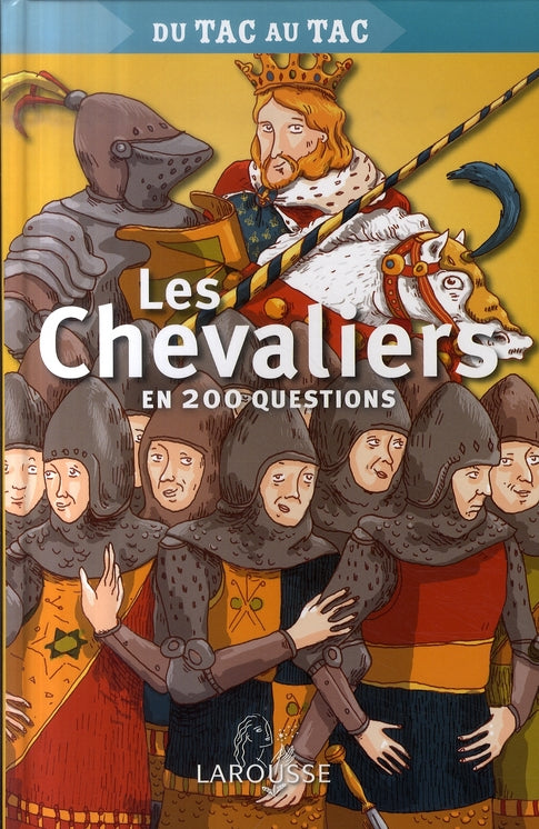 Les chevaliers en 200 questions