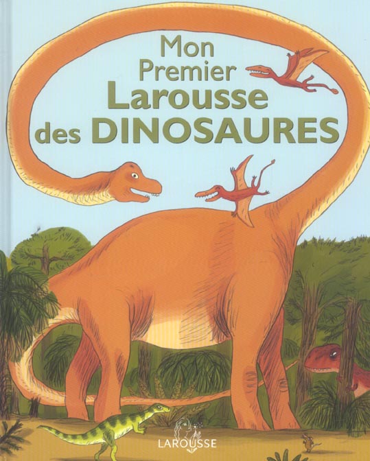 Mon premier larousse des dinosaures