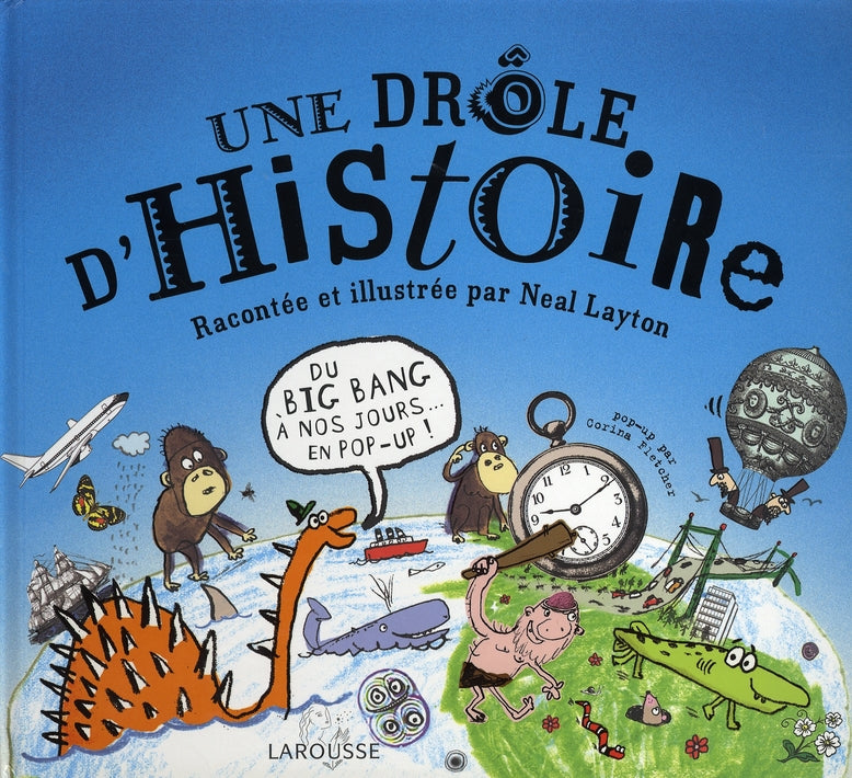 Une drôle d'histoire ; du big bang à nos jours... en pop-up !