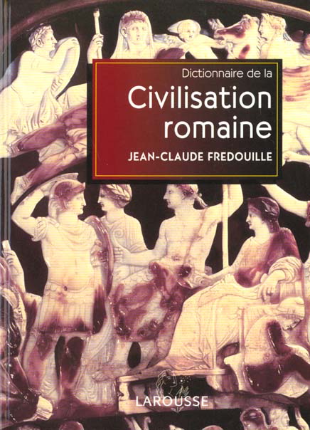 Dictionnaire de la civilisation romaine
