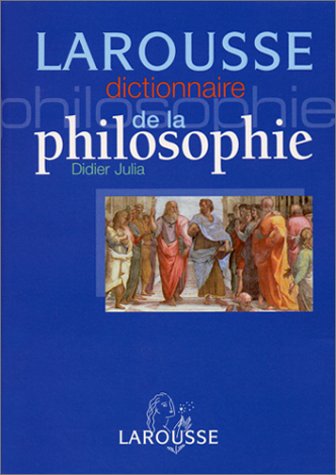 Dictionnaire de la philosophie ; edition 2001-2002