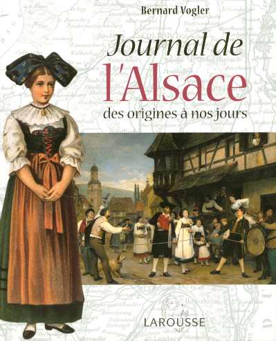 Journal de l'alsace ; des origines a nos jours